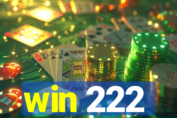 win 222