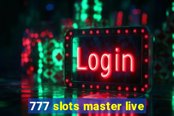 777 slots master live