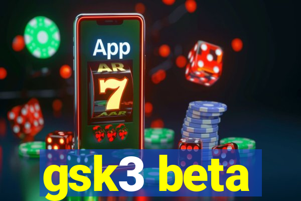 gsk3 beta