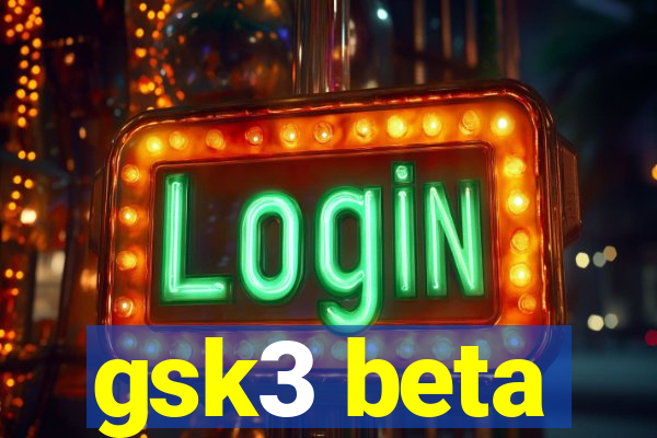 gsk3 beta