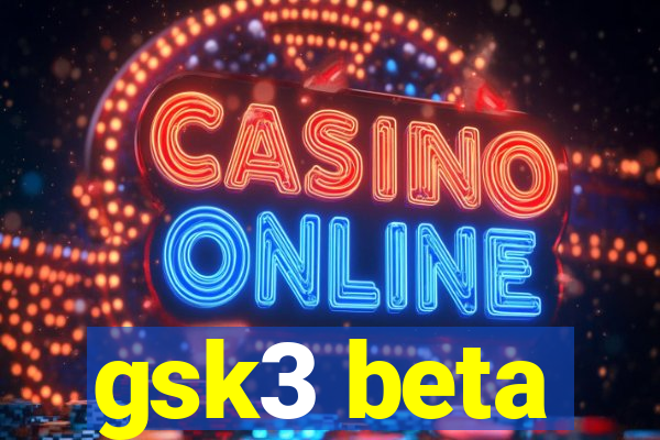 gsk3 beta