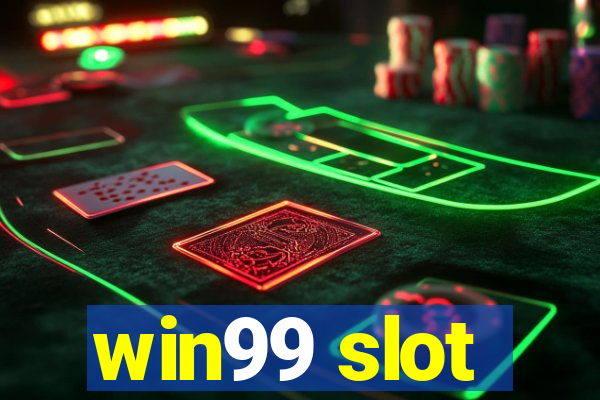 win99 slot