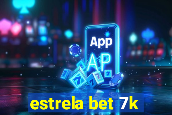 estrela bet 7k