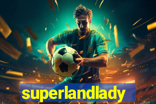 superlandlady