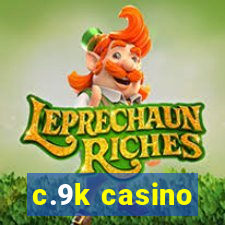 c.9k casino