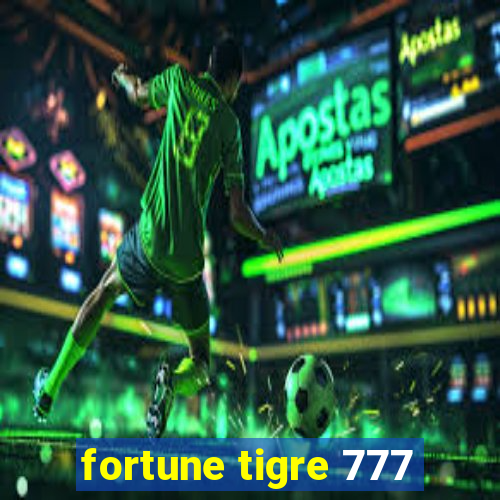 fortune tigre 777