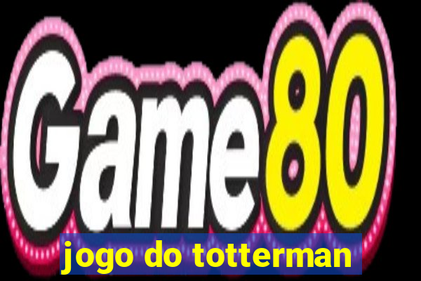 jogo do totterman