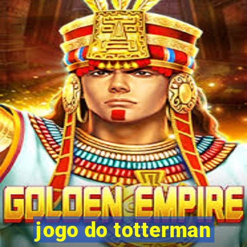 jogo do totterman