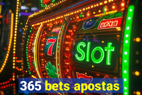 365 bets apostas