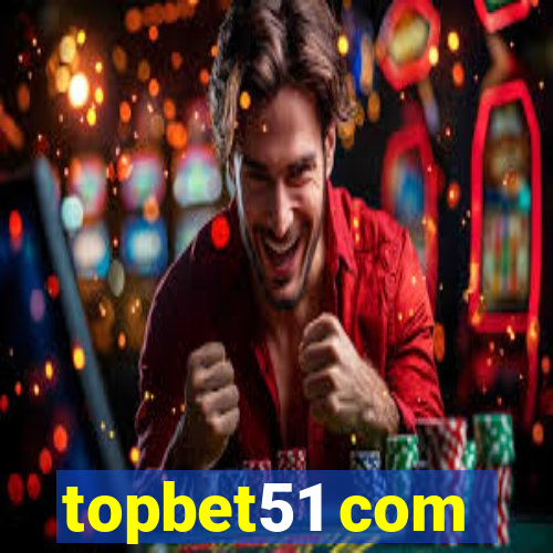 topbet51 com