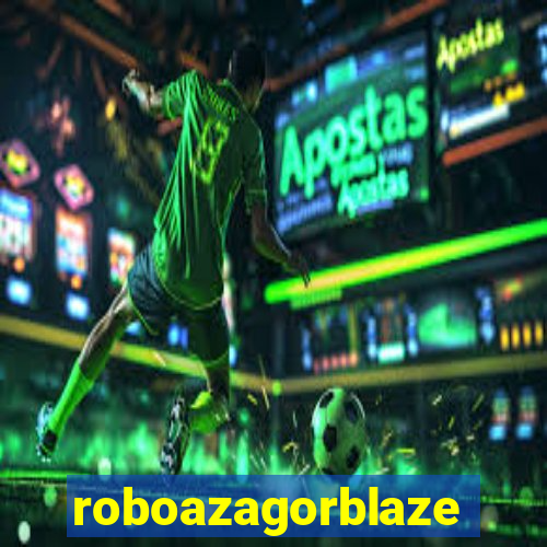 roboazagorblaze