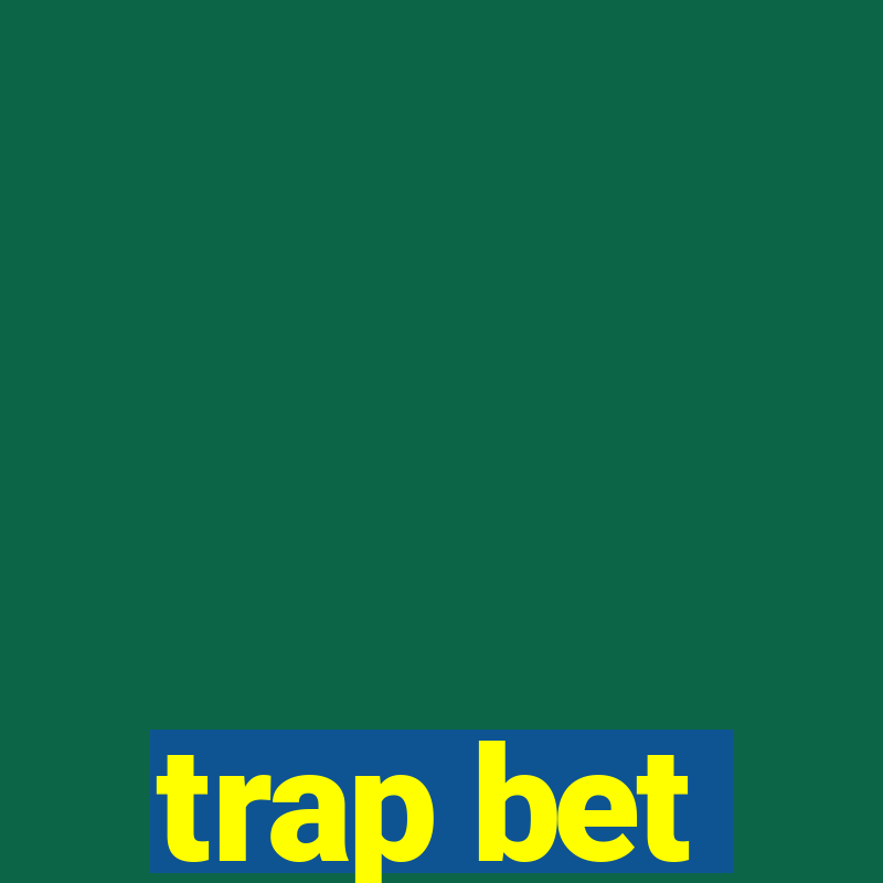 trap bet