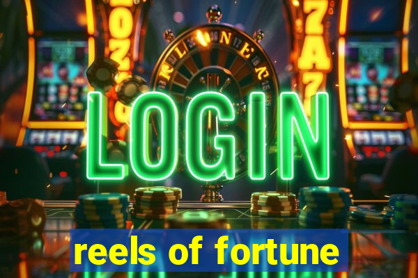 reels of fortune