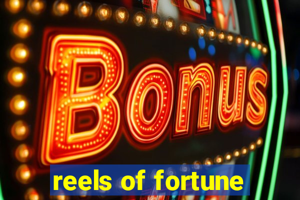 reels of fortune