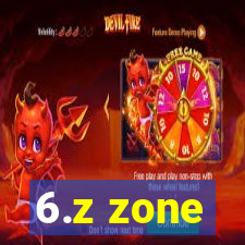 6.z zone