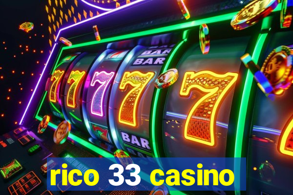 rico 33 casino