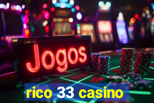 rico 33 casino