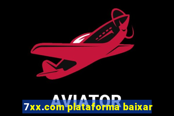 7xx.com plataforma baixar