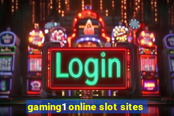 gaming1 online slot sites