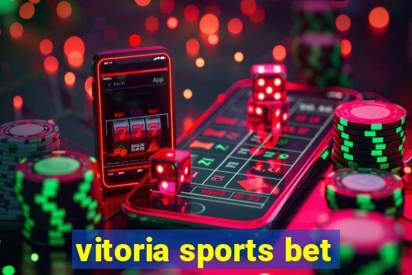 vitoria sports bet