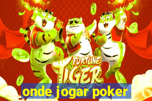 onde jogar poker