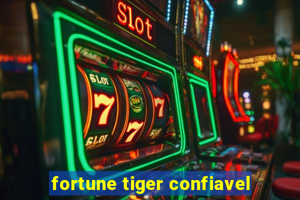 fortune tiger confiavel