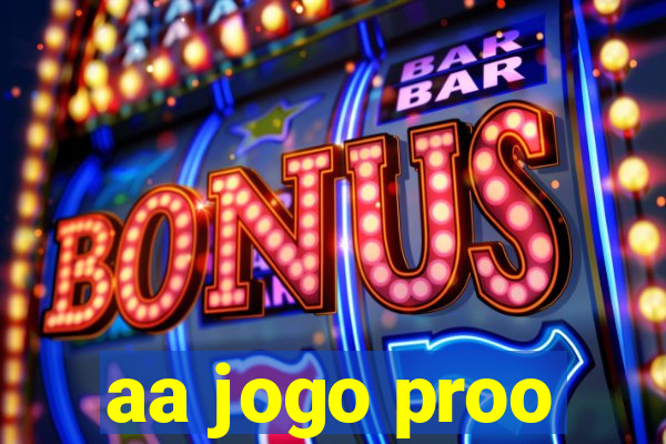 aa jogo proo