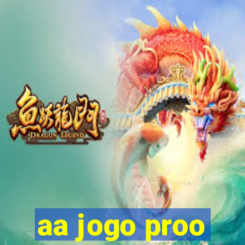 aa jogo proo