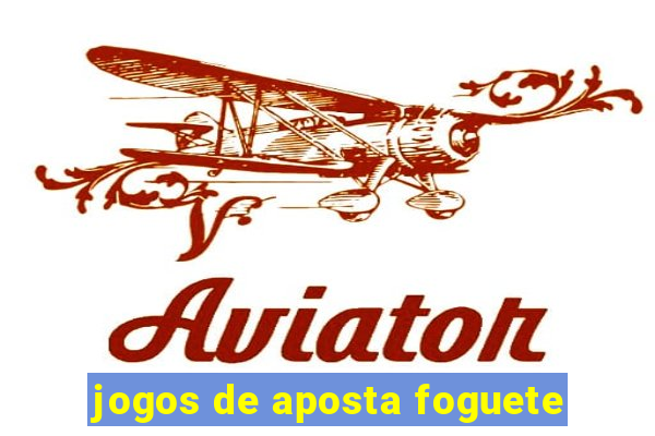 jogos de aposta foguete