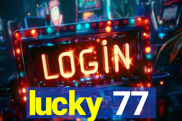 lucky 77