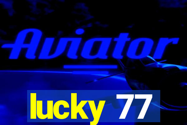 lucky 77