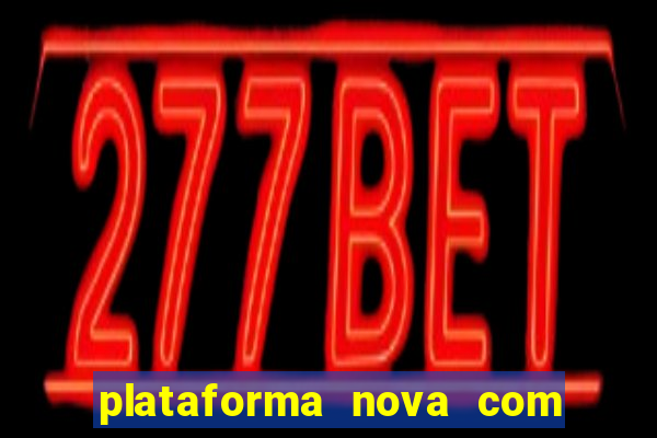 plataforma nova com bonus no cadastro