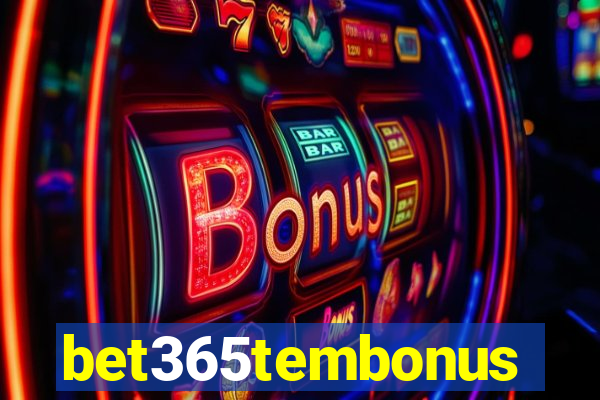 bet365tembonus