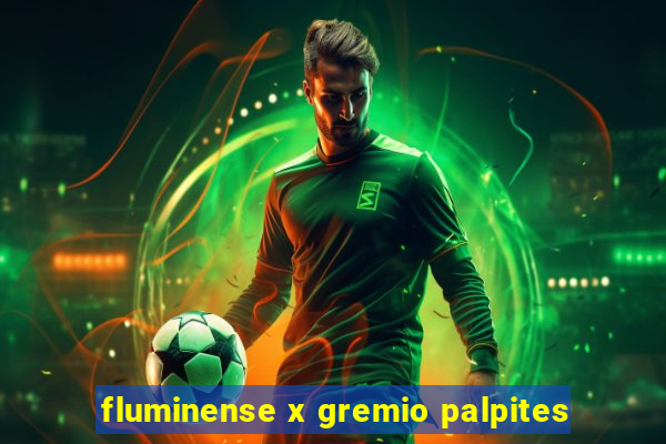 fluminense x gremio palpites