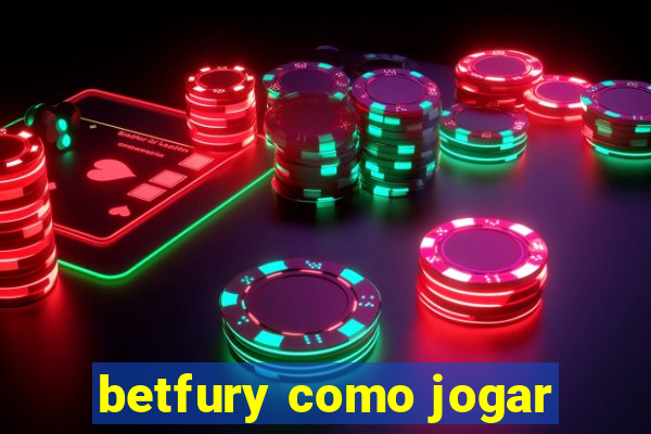 betfury como jogar