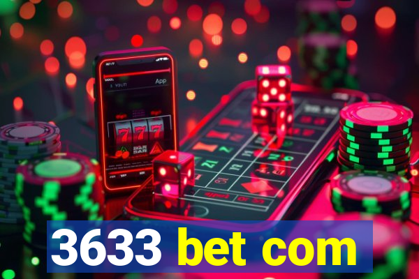 3633 bet com