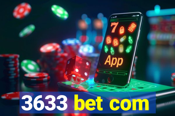 3633 bet com