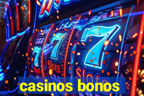 casinos bonos