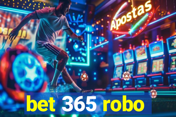 bet 365 robo