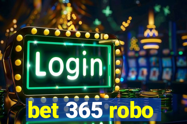 bet 365 robo