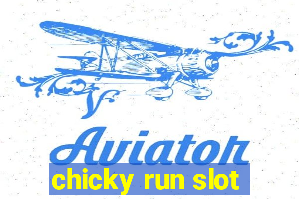 chicky run slot