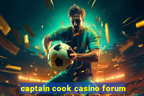 captain cook casino forum