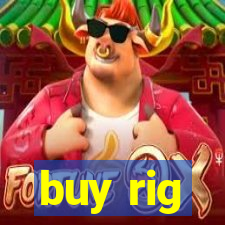 buy rig