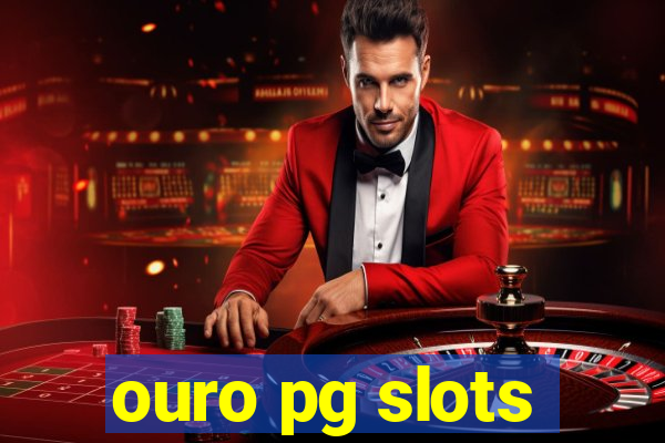 ouro pg slots