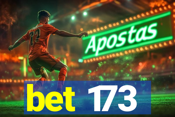 bet 173