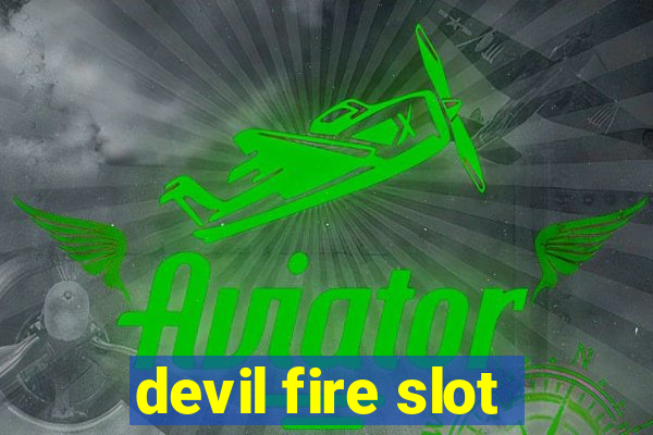 devil fire slot