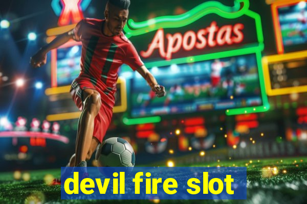 devil fire slot