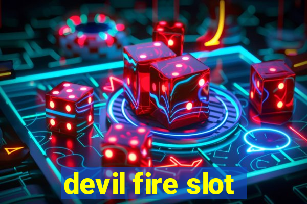 devil fire slot