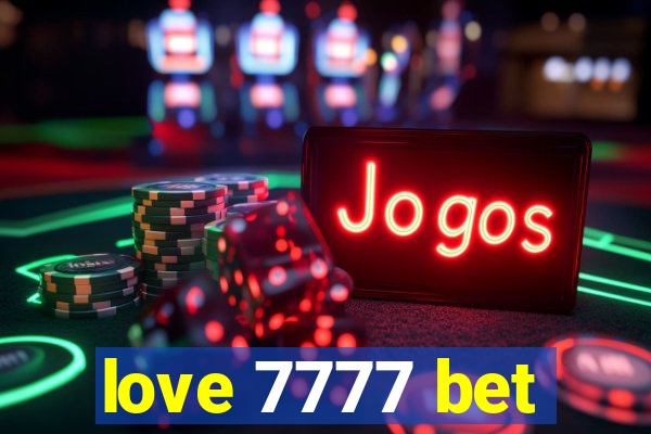 love 7777 bet