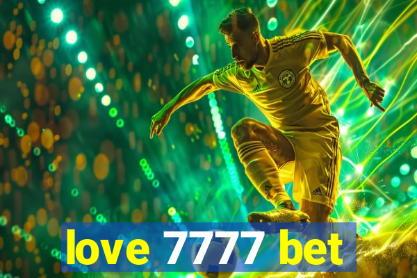 love 7777 bet